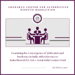 Convergence of Arbitration and Insolvency in India