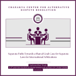 Separate Paths Towards a Shared Goal: Case for Separate Laws for International Arbitrations