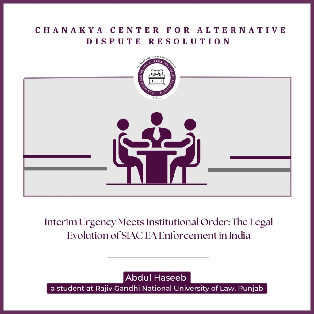 Interim Urgency Meets Institutional Order: The Legal Evolution of SIAC EA Enforcement in India