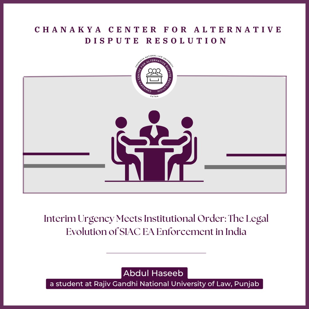 Interim Urgency Meets Institutional Order: The Legal Evolution of SIAC EA Enforcement in India