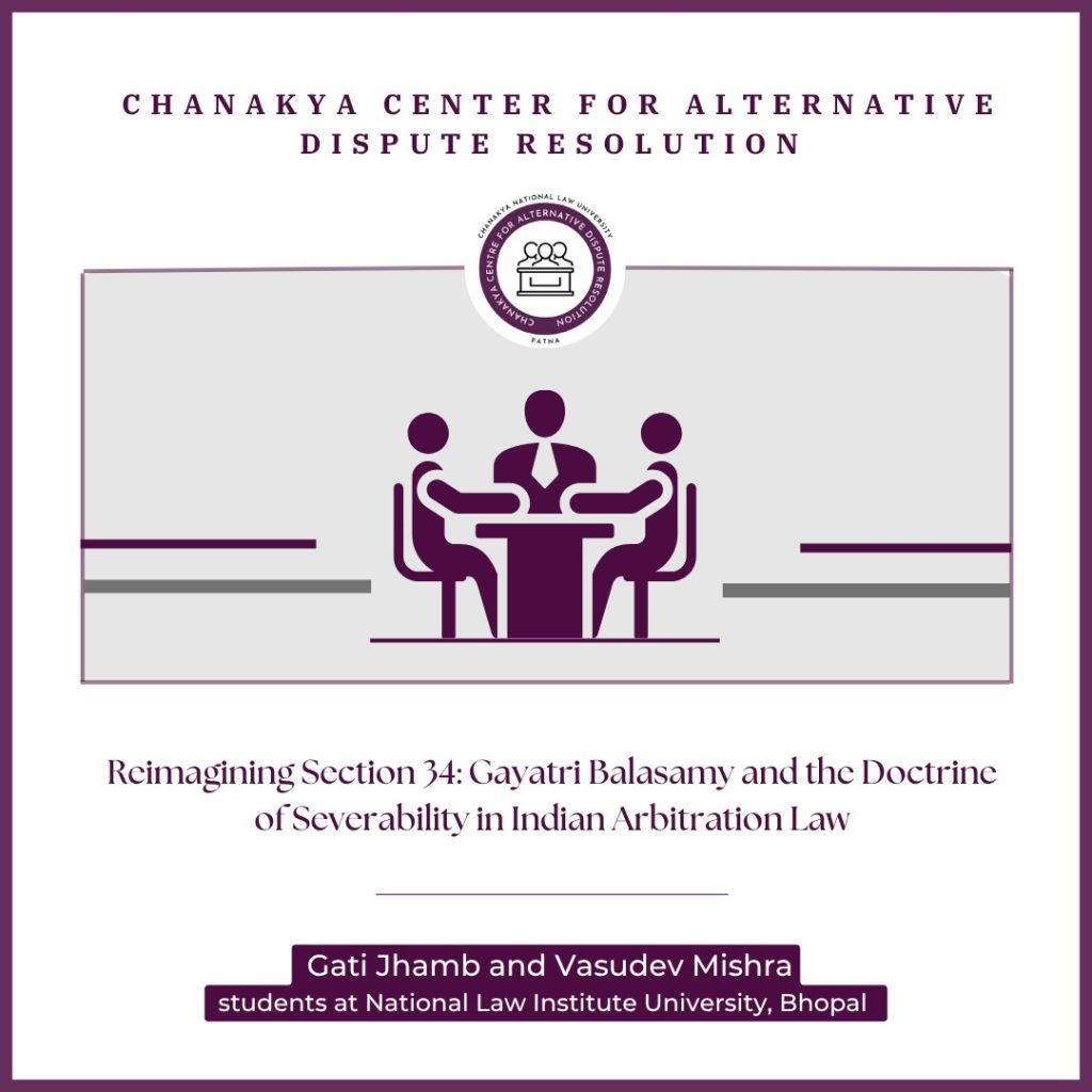 Reimagining Section 34: Gayatri Balasamy and the Doctrine of Severability in Indian Arbitration Law