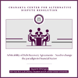 Arbitrability of Debt Recovery Agreements – Need to change the paradigm in Financial Sector